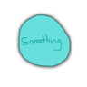 something