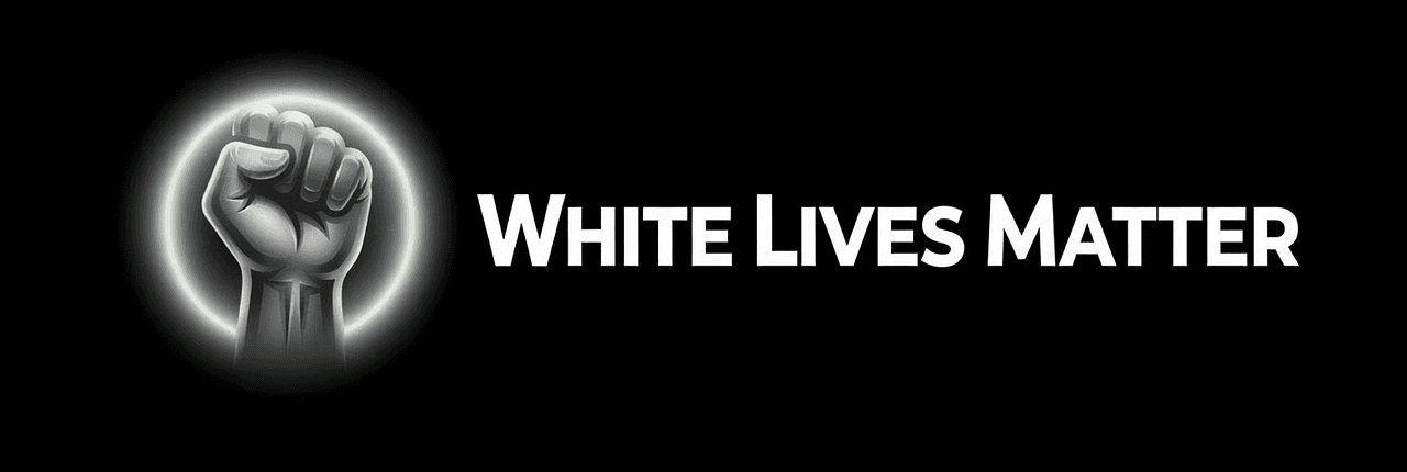White Lives Matter Banner