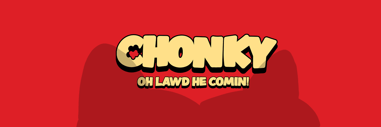 CHONKY Banner