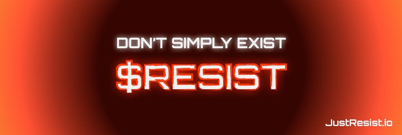 JUST $RESIST Banner