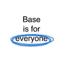 Base is for everyone