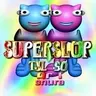 superslop