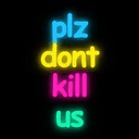 plzdontkillus