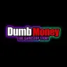 DUMBMONEY