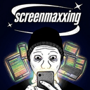 Screenmaxxing
