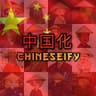 Chineseify