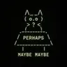 MAYBE