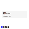 HELLO BASE FAM