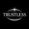 TRUSTLESS