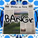 BANGr