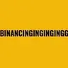 BINANCINGINGINGINGG