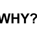 WHY