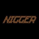 NIGGER